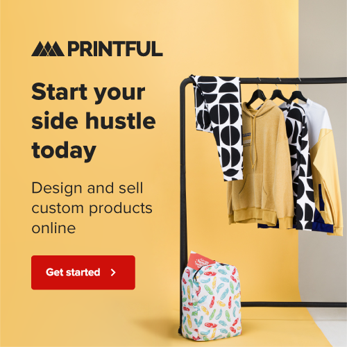 Start your print-on-demand side hustle today with Printful